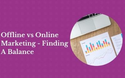 Offline vs Online Marketing – Finding A Balance