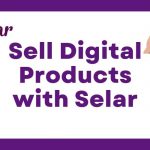 Sell Digital Products with Selar
